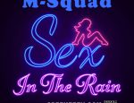 M-Squad - Sex In The Rain | New Music Cover